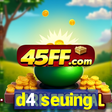 d4 seuing
